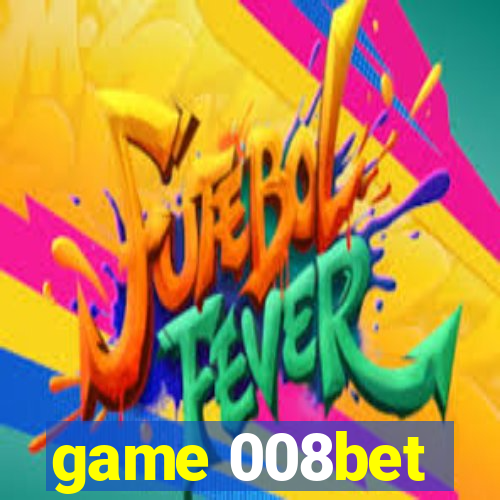 game 008bet